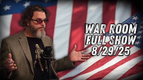 WAR ROOM WITH OWEN SHROYER - 8/29/2025: