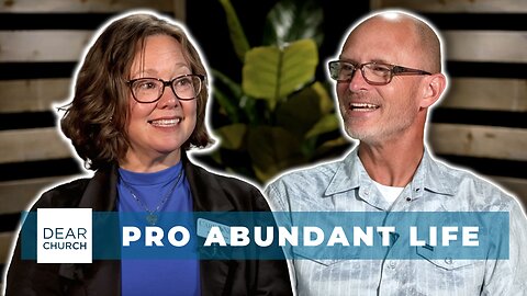 Pro-Abundant Life: Walking with Women | Dear Church Ep. #325