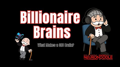 🎙️ Inside the Billionaire Brain | The NeuroNoodle Neurofeedback Podcast