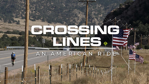 CROSSING LINES: AN AMERICAN RIDE