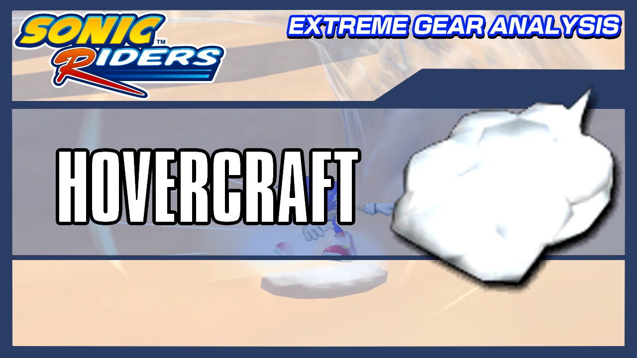 Hovercraft (Extreme Gear Analysis)