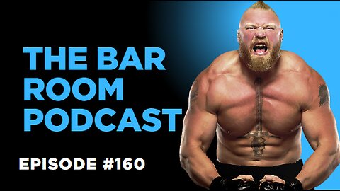 The Bar Room Podcast #160 (Sydney Sweeney, Bill Burr, Brock Lesnar, Cynthia Erivo)