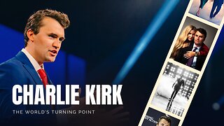 Charlie Kirk, the world's Turning Point