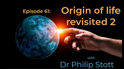 61 Origin of life revisited - 2
