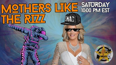Mothers Like the Rizz | RePlayAbles