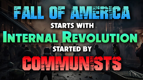 Fall of America Starts with Internal Revolution Started by the Communists 06/10/2025