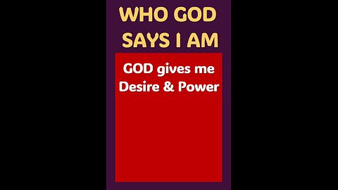 GOD GIVES ME DESIRE & POWER #wordofgod #power #desire #wisdom #grace #afraid #fearless