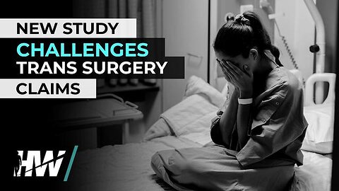 "Unveiling the Truth: Latest Study Challenges Transgender Surgery Assertions"