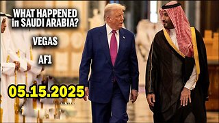 And We Know BOMBSHELL 05.15.25: "Saudi/Vegas - Mbs Connections, Gift Of Life Returned, Power Shift"