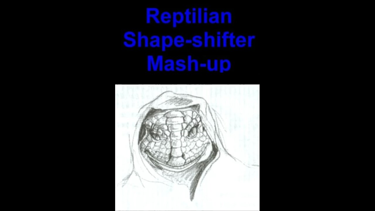 UFO Reptilian Shape-Shifter Mashup 👁