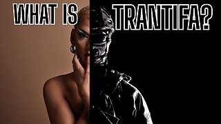 What Is TRANTIFA?