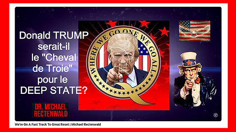 D.TRUMP serait-il le "cheval de Troie" du Deep State ? C'est l'avis du Dr.Michael Rectenwald (Hd 1080)