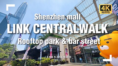 Shenzhen Mall with a Bar Street, Rooftop Garden & Underground Food Court: Link CentralWalk