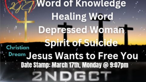 Dream Word of Knowledge Healing Word Depressed Woman with the Spirit of Suicide Jesus Wants You Free