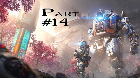 Titanfall 2 Multiplayer: Part 14