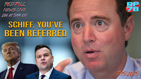 Lying Fraud Adam Schiff Hit With DOJ referral on Red Pill News Live