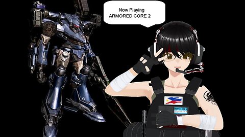 [VTuber Live] Armored Core 2 Playthrough 002 Retro Mecha Action 🇵🇭 #armoredcore2