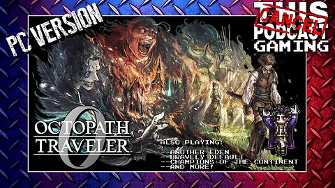 OCTOPATH TRAVELER 0 DEMO (PC VERSION) - So Nice I Had To Do It Twice! - CTP GAMING