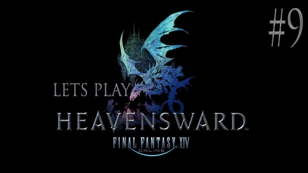 Let's Play Final Fantasy XIV Heavensward Ep 9