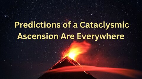 Predictions of a Cataclysmic Ascension Are Everywhere ∞The 9D Arcturian Council by Daniel Scranton