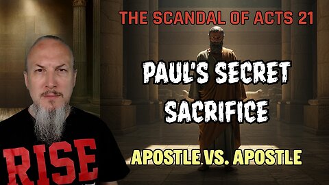The Forbidden Sacrifice That Shatters Paul's Theology (Acts 21 Deep Dive)