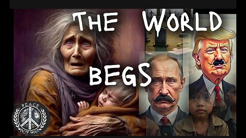 The World Begs
