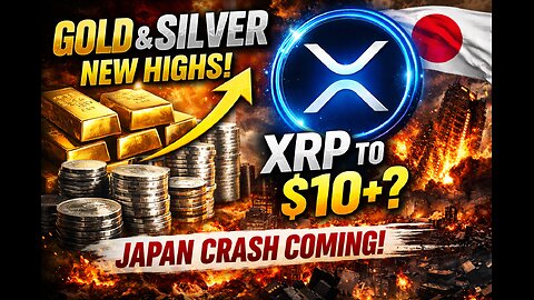Gold & Silver Explode 🚀 XRP Is Next | Double Digits Incoming & Japan Sparks Global Crash