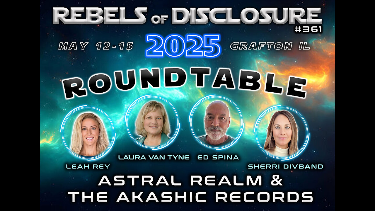 EP 361 | ASTRAL REALM & AKASHIC RECORDS | REBELS OF DISCLOSURE ROUNDTABLE
