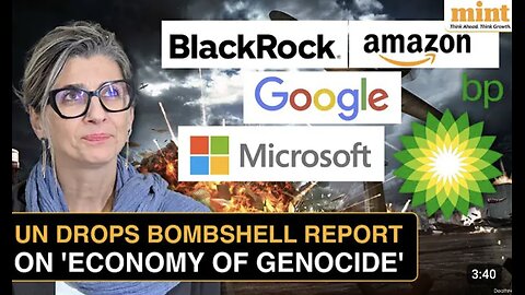 UN BOMBSHELL Report Says These Companies Are Sponsoring Israel’s 'Genocide' | Blackrock | Microsoft