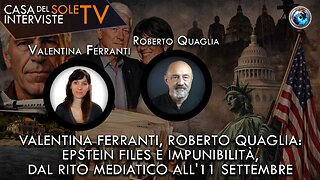 Valentina Ferranti,Roberto Quaglia:Epstein files e impunibilità, dal rito mediatico all'11 settembre