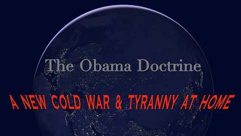 Alex Jones Explains The Obama Doctrine Months After The NWO Puppet Assumed Office
