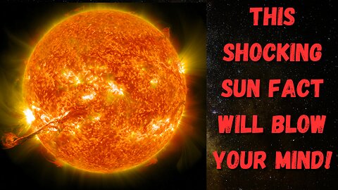 You’ve Been Lied to About the Sun!