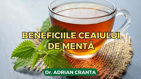 Beneficiile ceaiului de mentă