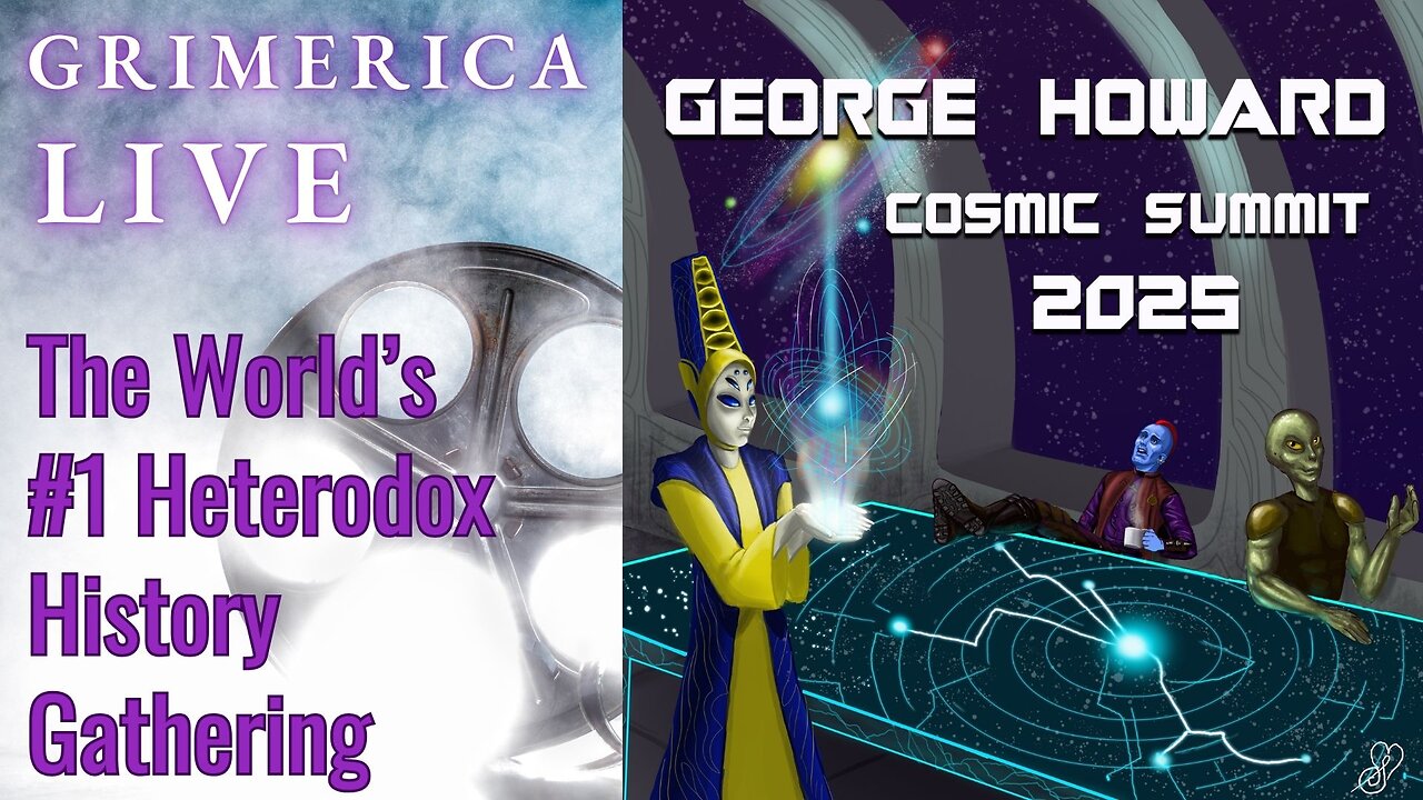 George Howard - Cosmic Summit 2025. The World's #1 Heterodox History Gathering