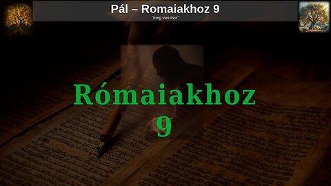Pál - Rómaiakhoz 9 - Bibliakutatás