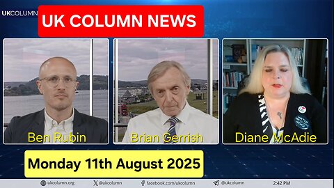 UK COLUMN NEWS - 12th August 2025.