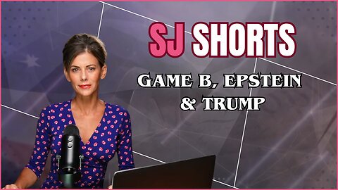 🔥Game B, Epstein & Trump🔥