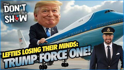 Trump Gets Free Plane, Left Melts Down