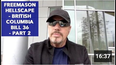 "Part 2: Freemason Hellscape and British Columbia Bill 36"