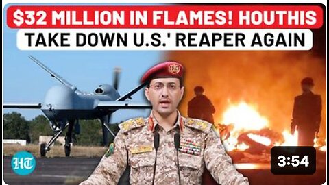 "Houthis Claim 14th MQ-9 Reaper Drone Downing Amid Ongoing Assault, US Left Red Faced"