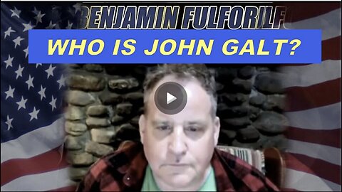Benjamin Fulford INTERVIEW NOT THE WEEKLY UPDATE. WHO IS John Galt? LOL YOU WILL GET THIS IF U WATCH