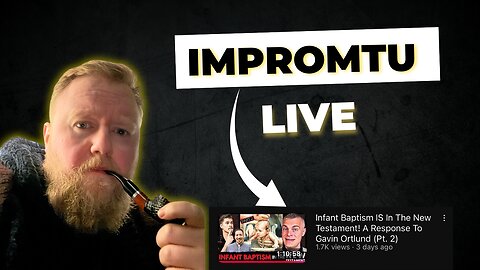 Inception Surprise Live Reacting to Reformation Red Pill Reacting to Gavin Ortlund