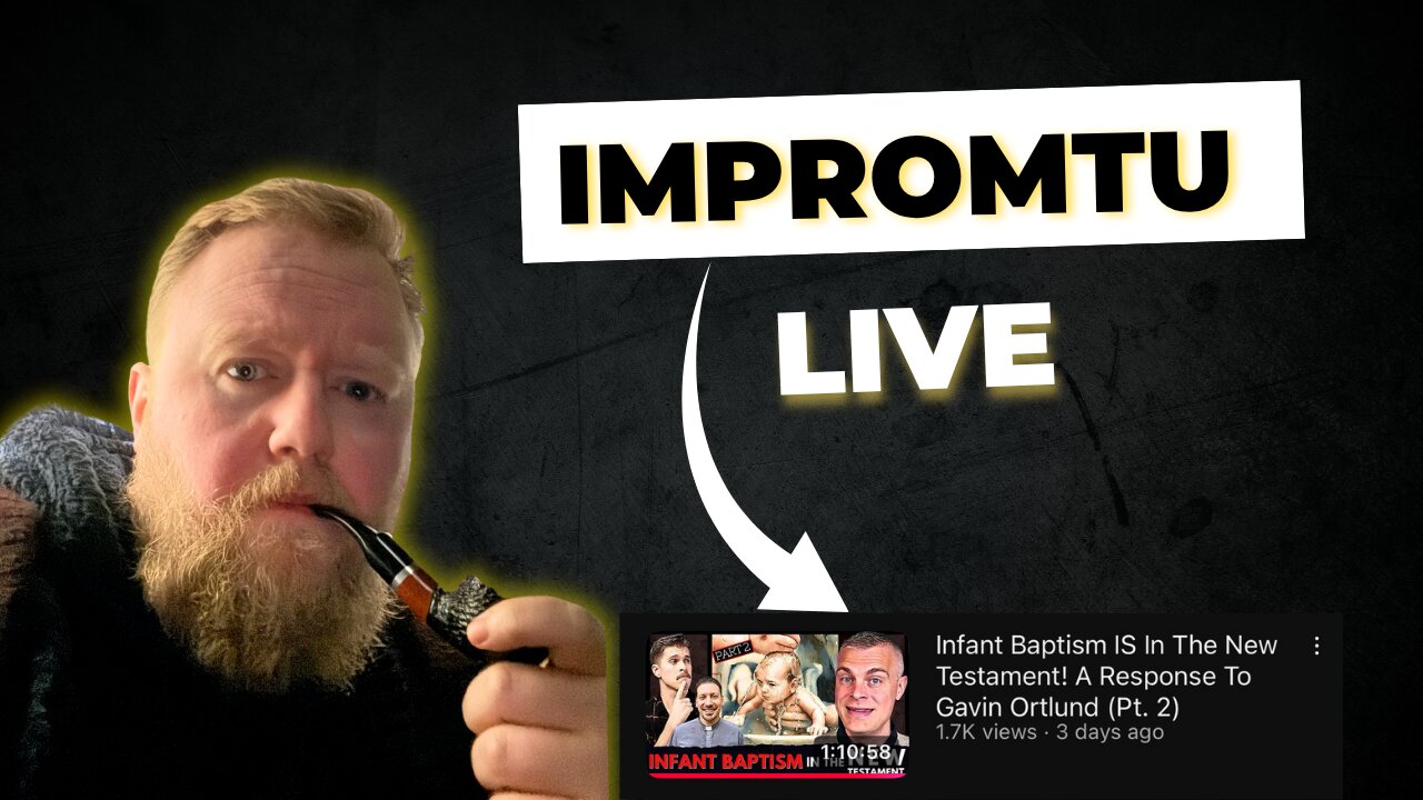 Inception Surprise Live Reacting to Reformation Red Pill Reacting to Gavin Ortlund