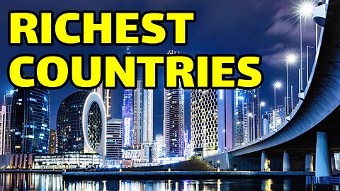 Top 10 Richest Countries in the World