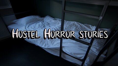 3 Disturbing True Hostel Horror Stories