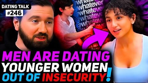 32 Y/O Liberal BRAT tried to DEMONIZE Men for Dating Younger Women & Gets WRECKED w/ Logic