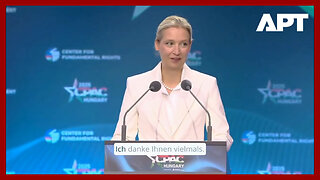 🇩🇪 Germany AfD Member Alice Weidel’s May 30/2025 CPAC Speech 🗨 Exposing Corrupt Globalist Politicians