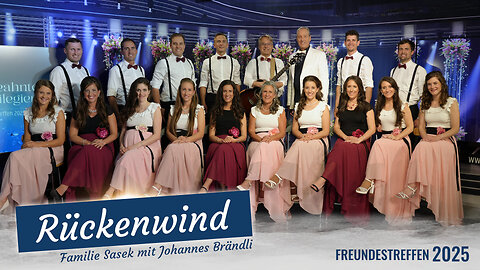 ♫ Rückenwind ♫ von Familie Sasek mit Johannes Brändli (Freundestreffen 2025)