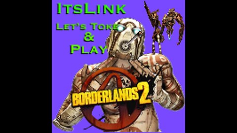 🍃420 sesh 🍃 ready lock in on borderlands 2