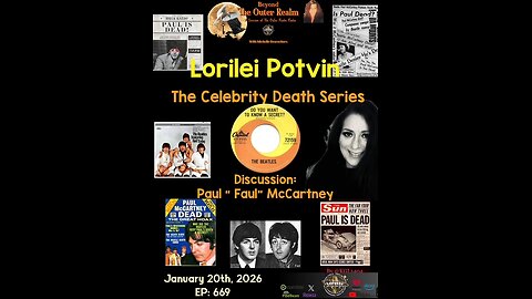 BTOR:Celebrity Death Series - Examining The Paul "Faul" McCartney Conspiracy with Lorilei Potvin